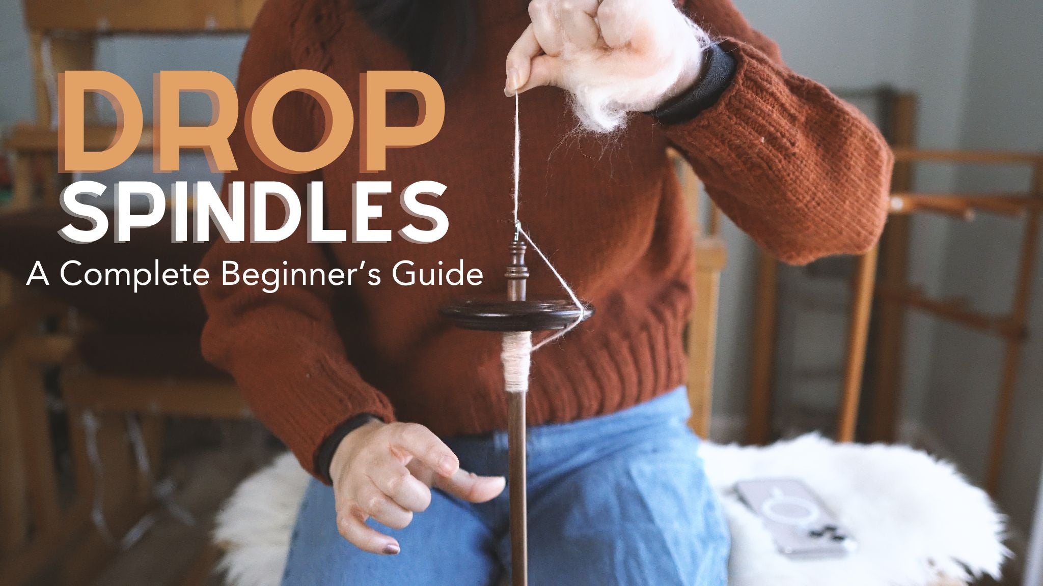 How to spin yarn with a drop spindle for complete beginners